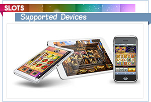 mobile slots supported devices