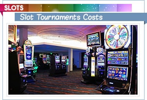slot tournaments costs